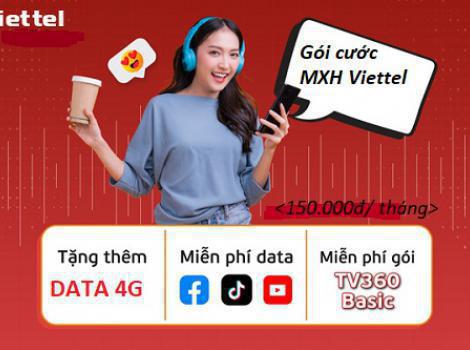 Gói cước MXH Viettel 150k/ tháng -  Free 100% data truy cập mạng xã hội