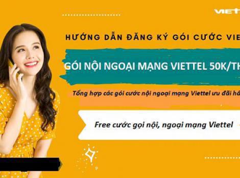 Danh sách gói nội ngoại mạng Viettel cước phí 50k