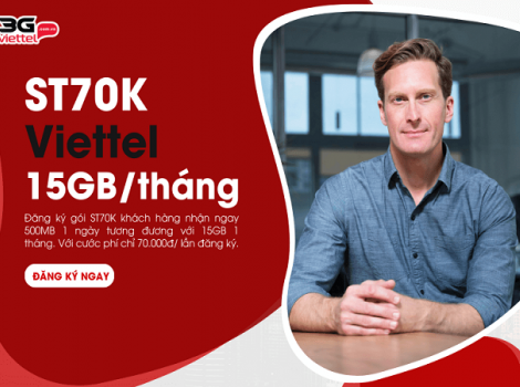 Chỉ với 70K đăng ký ngay ST70K Viettel nhận 15Gb data tốc độ cao