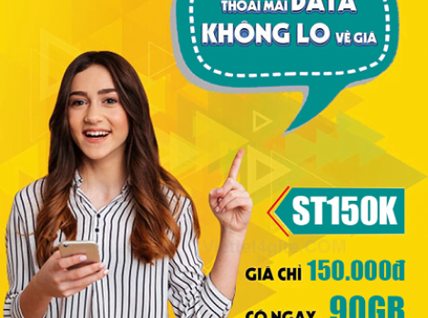 Chỉ với 150K đăng ký ngay ST150K Viettel nhận 90Gb data tốc độ cao