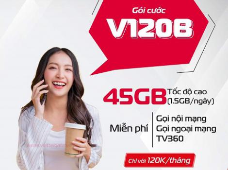 Ưu đãi khủng với combo gọi thoại và 45Gb data tốc độ cao với gói cước V120B Viettel