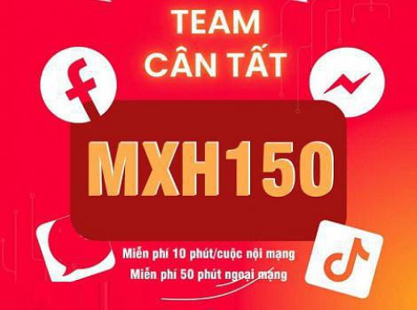 MXH150 Viettel: Trọn Gói Mạng Xã Hội Và Ưu Đãi Khủng Gọi Thoại