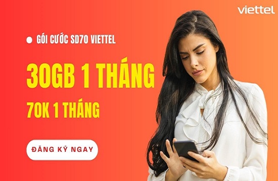 Đăng ký gói cước SD70 nhận ngay ưu đãi 30Gb chỉ 70k 1 tháng 