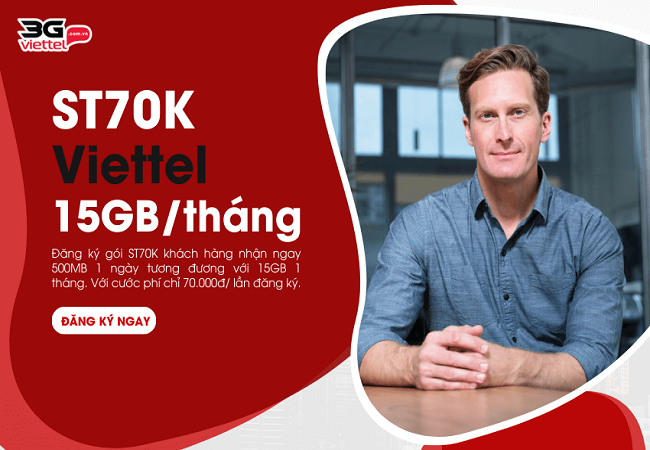 Chỉ với 70K đăng ký ngay ST70K Viettel nhận 15Gb data tốc độ cao